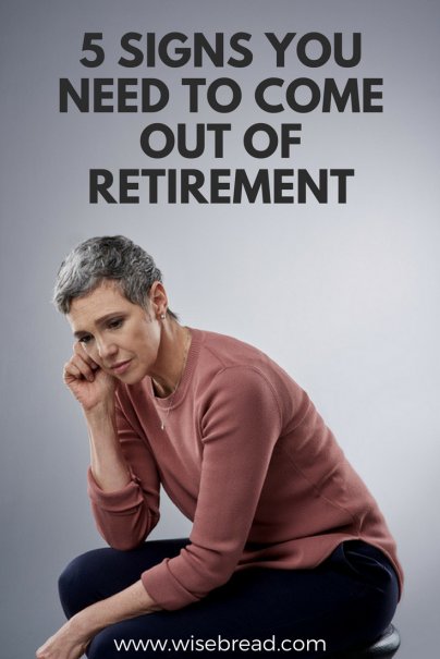 5 Signs You Need to Come Out of Retirement